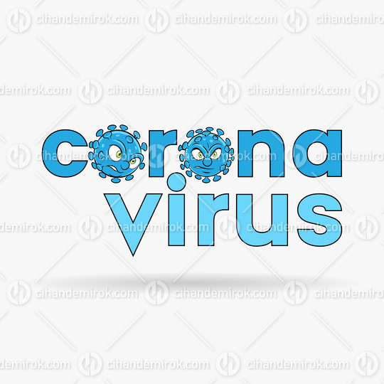 Coronavirus Cartoon Heads and Blue Lower Case Letters with Black Outlines
